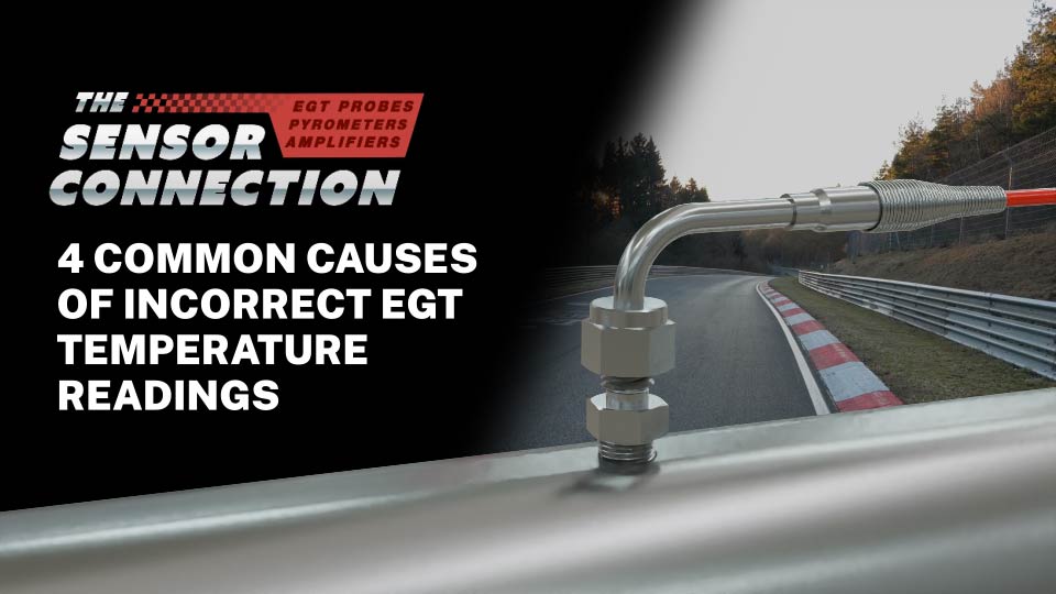 4 Common Causes of Incorrect EGT Temperature Readings Thumbnail