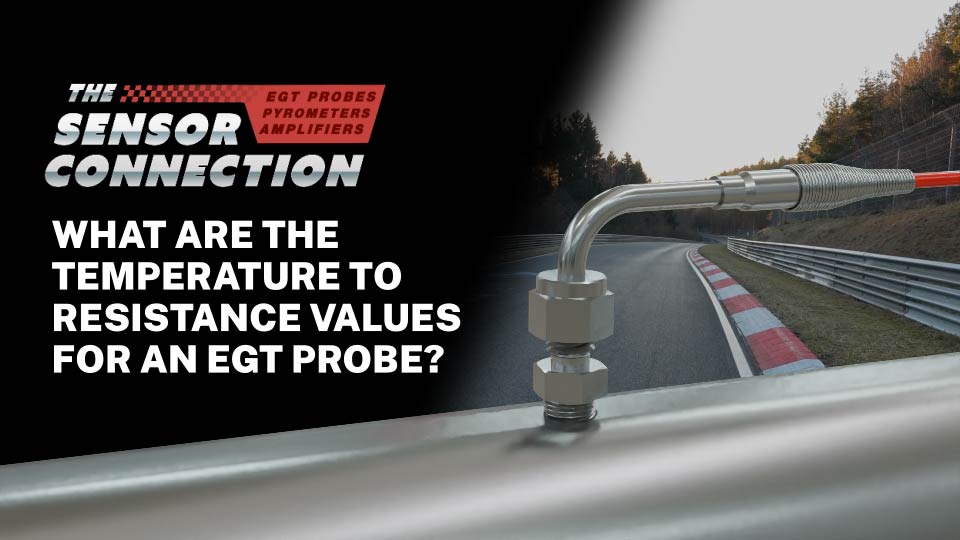 What are the temperature to resistance values for a Type K Exhaust Gas Temperature (EGT) sensor? Thumbnail
